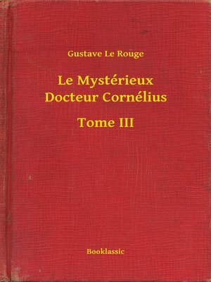 cover image of Le Mystérieux Docteur Cornélius--Tome III